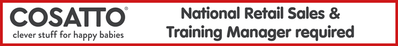 Cosatto National Retail and Sales & Training Manager